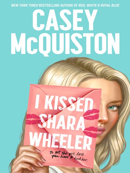 Title details for I Kissed Shara Wheeler by Casey McQuiston - Available